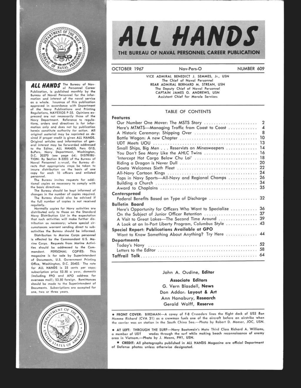 OCTOBER 1967 Nav-Pers-0 NUMBER 609 The Bureau of Nov- All 'AN'S oi Personnel Career Publication, is published monthly by the Bureau of Naval Personnel for the informotion and interest of the novo1