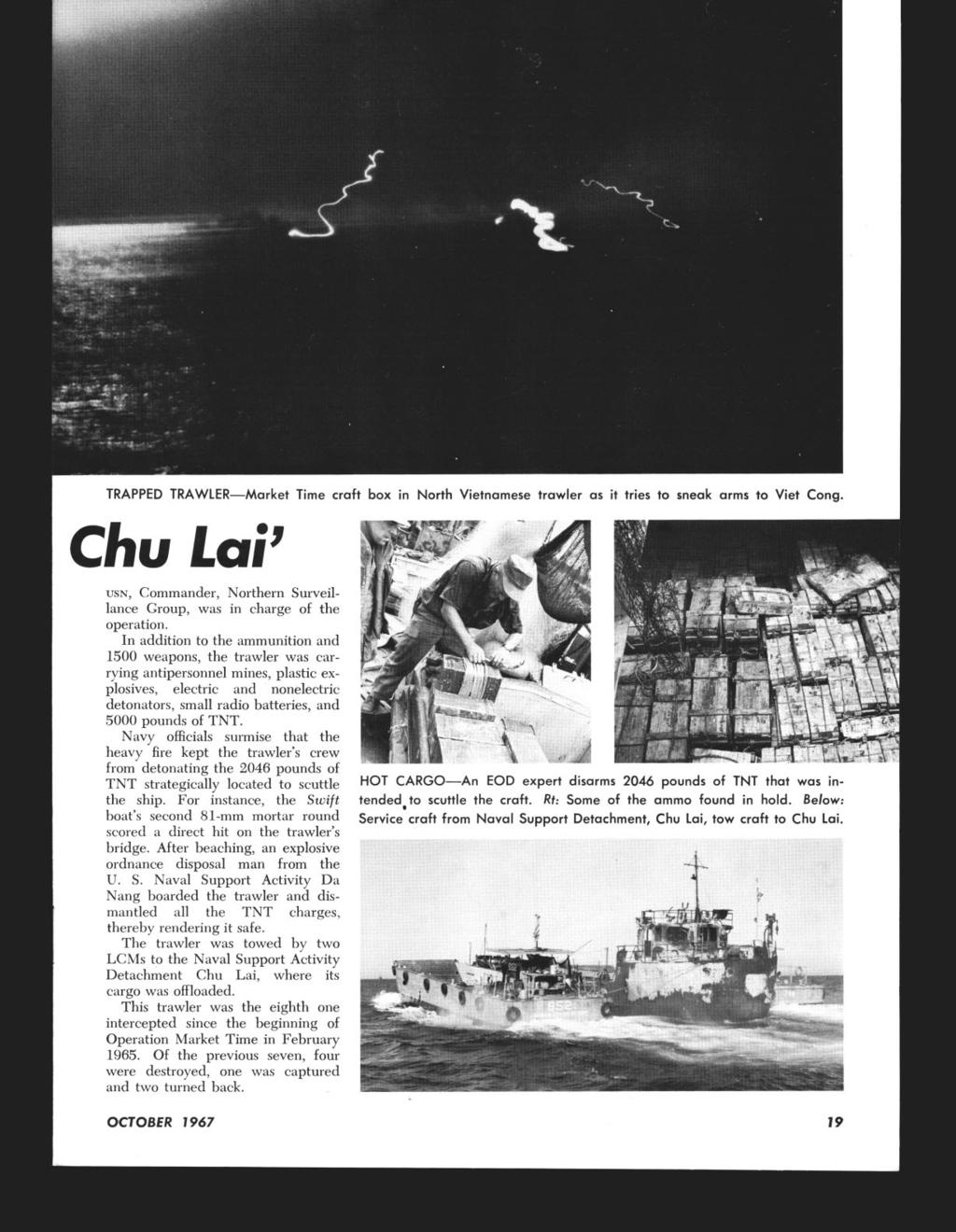 chu Lai USN, Commander, Northern Surveillance Group, was in charge of the operation.