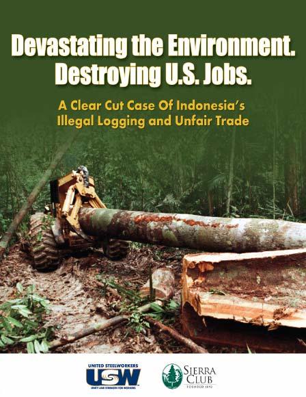 Illegal Logging in Indonesia Costs Jobs USW and SC file first joint submission with DoC, demanding countervailing duties for illegal logging.