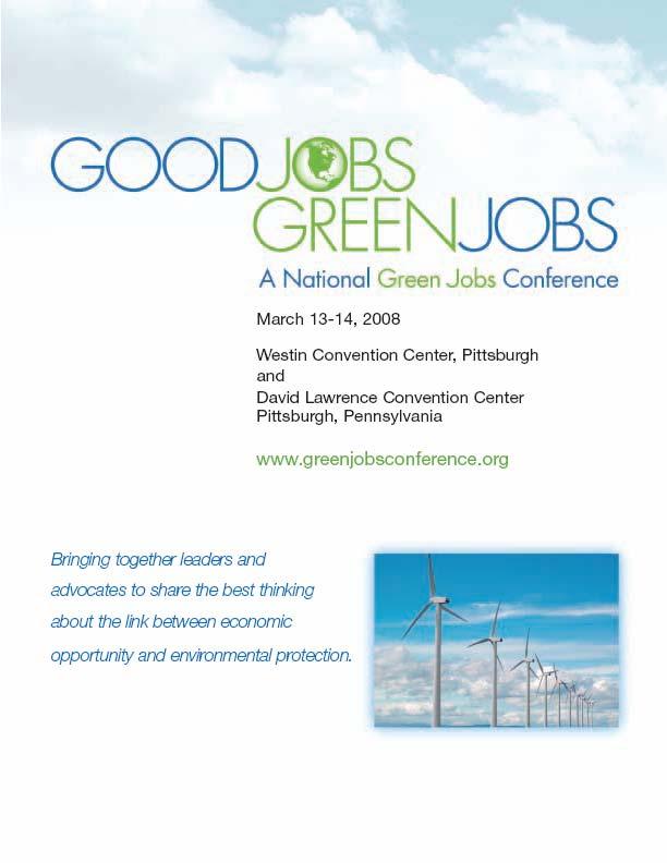 2008 Green Jobs Conference Sponsored by 80 other organizations, businesses, environmental justice organizations, financial institutions, American Wind Energy Association, and