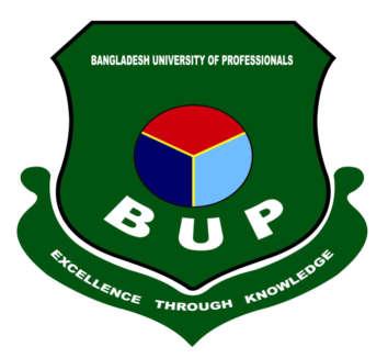 BANGLADESH UNIVERSITY OF PROFESSIONALS FACULTY OF BUSINESS STUDIES DEPARTMENT OF BUSINESS ADMINISTRATION IN