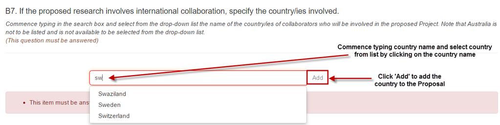 Commence typing in the search box and select from the drop-down list the name of the country/ies of researchers and/or other parties who will collaborate on this Proposal.