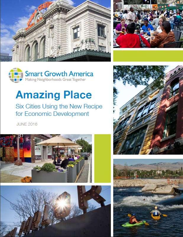 ... looks at how six cities are using smart growth and placemaking strategies to gain a competitive