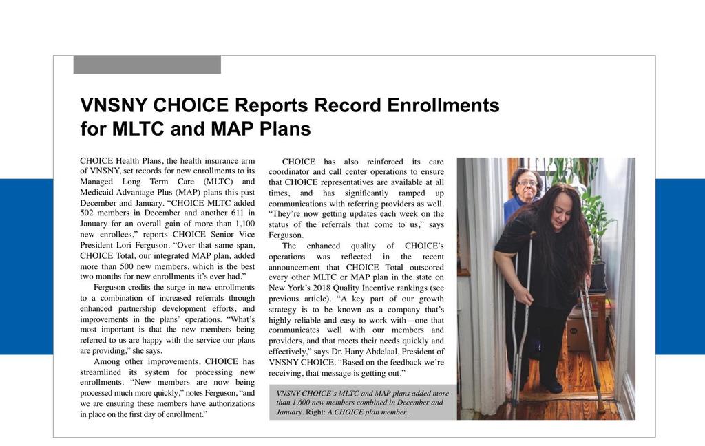 CHOICE MLTC added 502 members in December and another 611 in January for an overall gain of more than 1,100 new enrollees, reports CHOICE Senior Vice President Lori Ferguson.