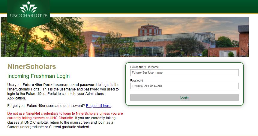 username and password Incoming Readmit, Current undergraduate and graduate students: Enter your NinerNet