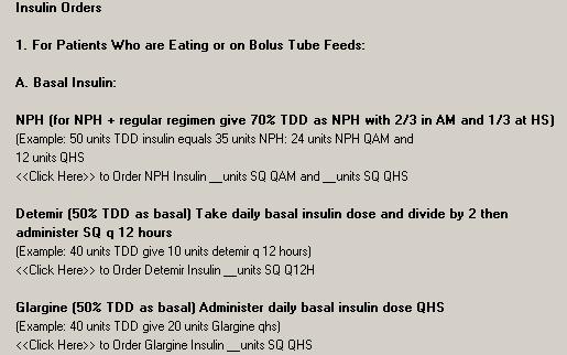 orders. Insulin options for patients who are eating or on bolus tube feeds You will then be presented with choices for insulin correction based on patients insulin daily dose.