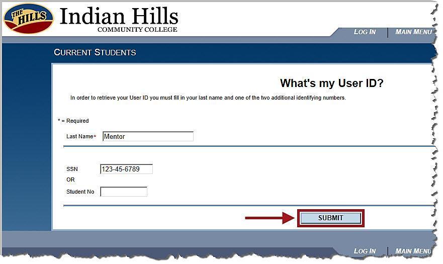 On the What s my User ID? page, type your last name and your Social Security Number (SSN) in the spaces provided.