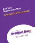 One-Stop Development Shop Implementation Status Project Launch November 2014 February 2015 Draft Model Final Model Implementation Improved Webpage Council