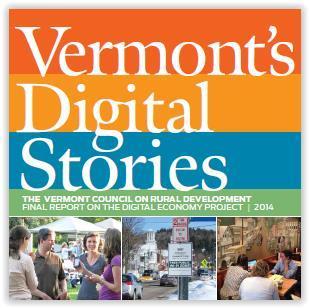 Virtual Infrastructure: Vermont Digital Economy Project 18 months, $1.8M federal disaster relief grant from the U.S.