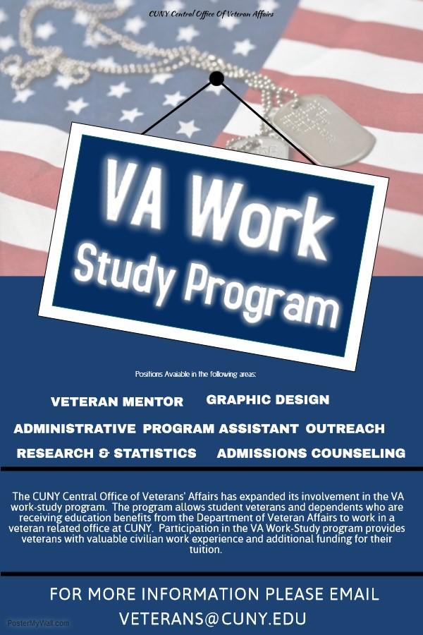 The VA Work-Study Program allows student-veterans and dependents who are receiving education benefits from the Department of Veteran Affairs to work in a veteran-related office at CUNY.