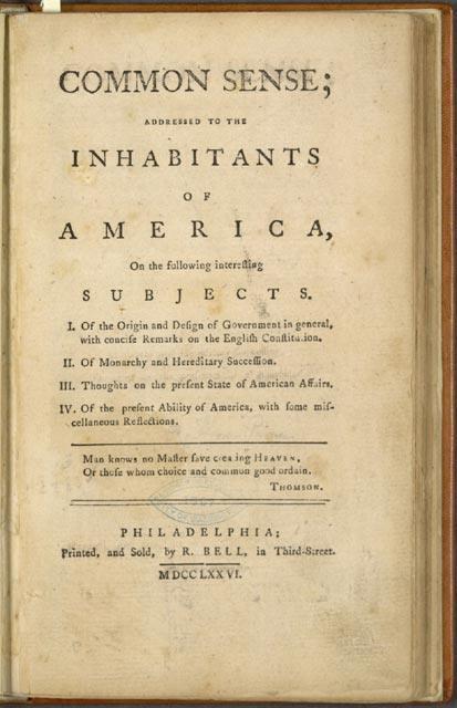COMMON SENSE (JANUARY 15, 1776) Written by Thomas Paine Became extremely popular Made the argument why America should be independent Called not only for independence, but a republic as well Allow