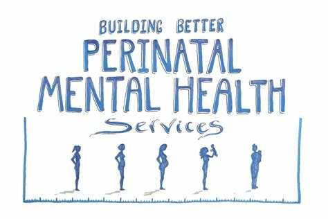 Perinatal Mental Health Specialist perinatal mental health services will be available to meet the needs of women in the community or in-patient mother and baby units, allowing women each year to