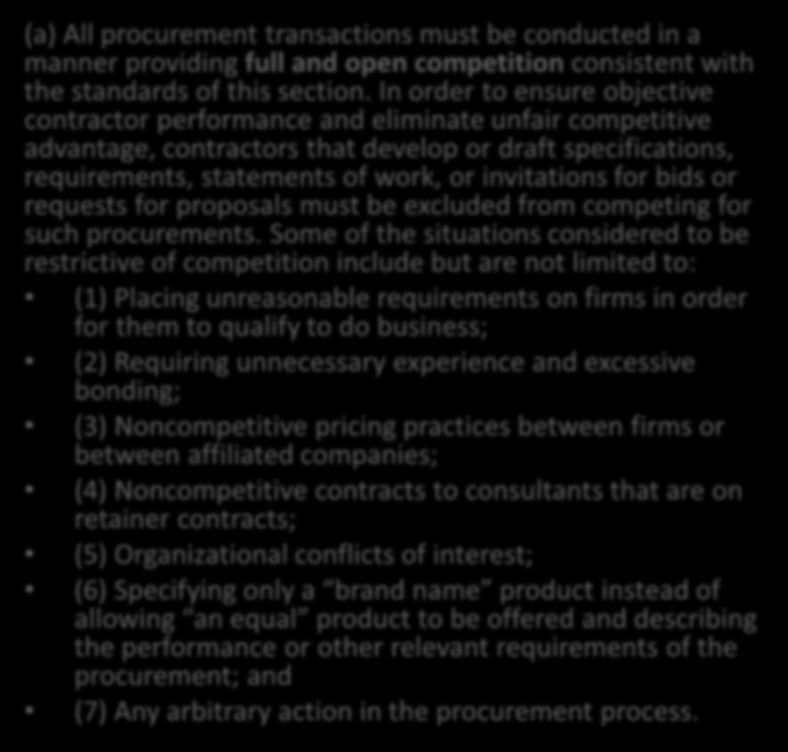 200.319 Competition. (a) All procurement transactions must be conducted in a manner providing full and open competition consistent with the standards of this section.
