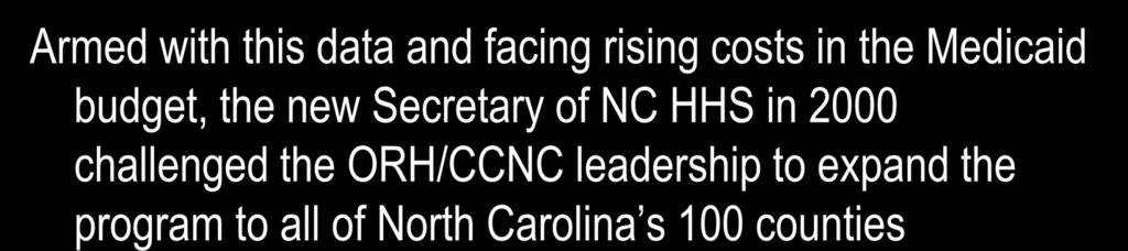 NC HHS in 2000 challenged the ORH/CCNC leadership to