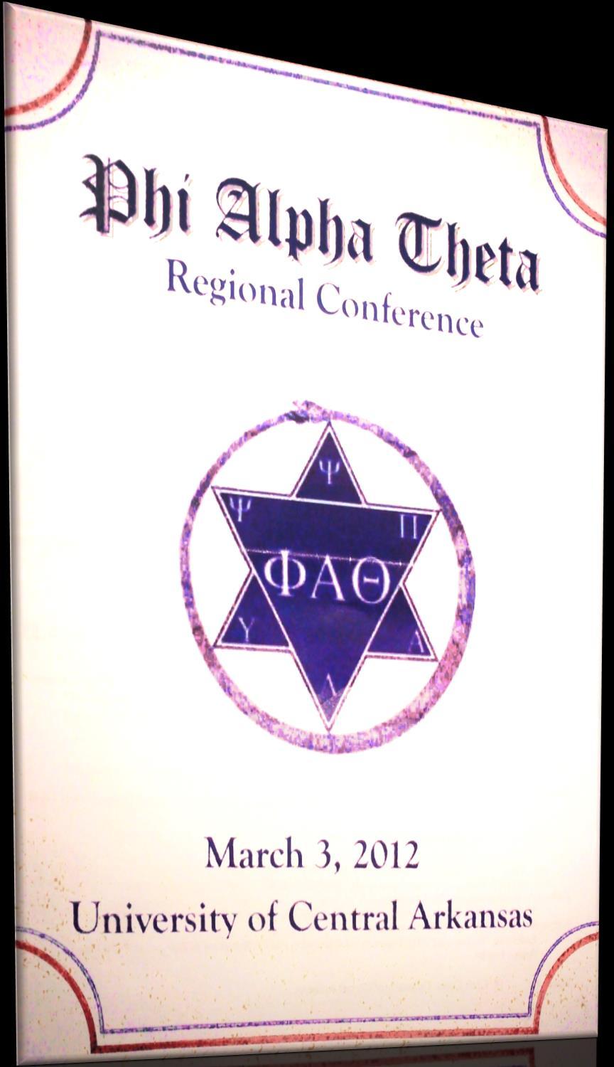 The University of Central Arkansas was honored to host the Phi Alpha Theta 2012 Regional Conference. The Mu Chapter faculty advisors, Dr.