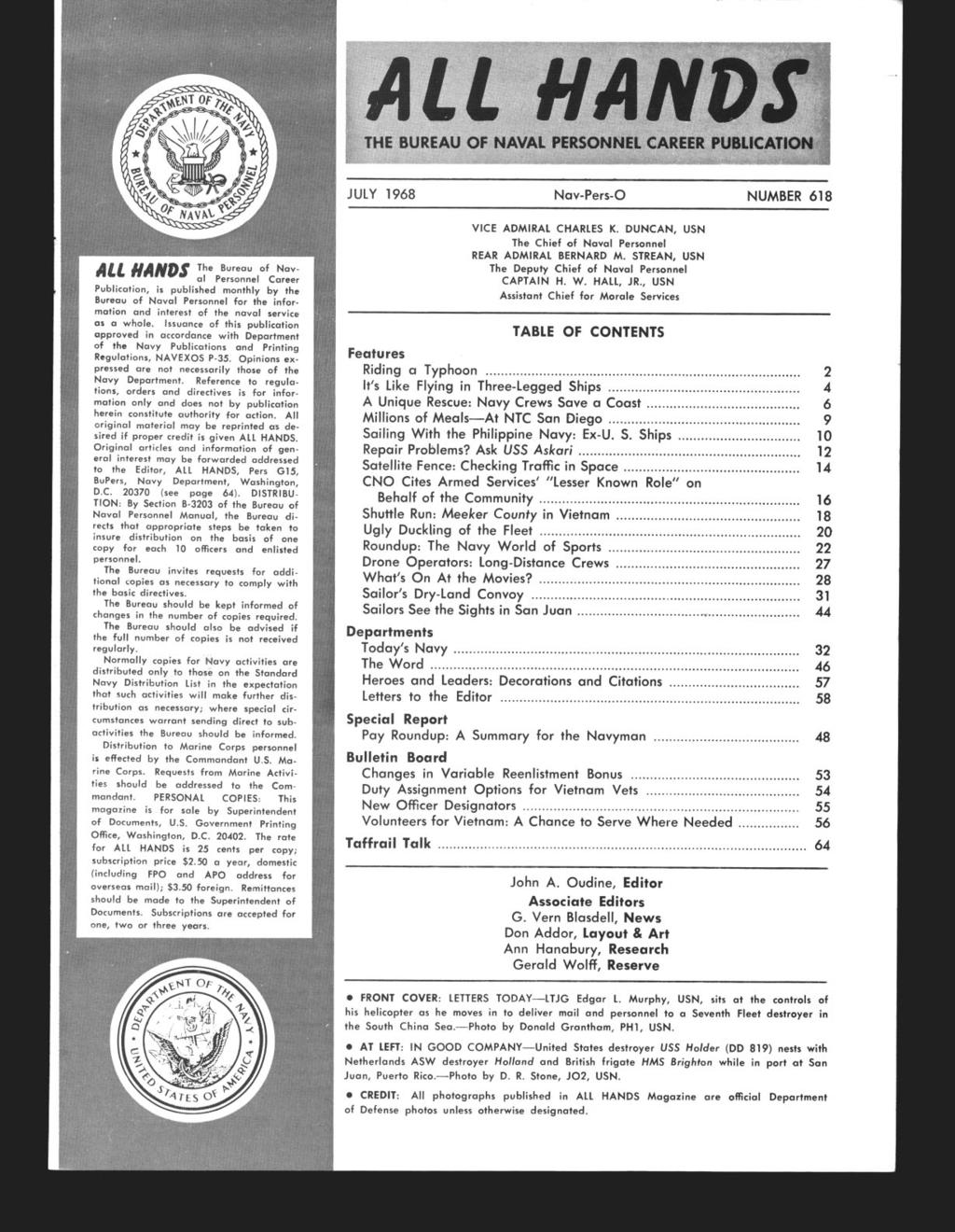 JULY 1968 Nav-Pers-0 NUMBER 618 Publication, is published monthly by the Bureau of Naval Personnel for the informotion and interest of the naval service as a whole.