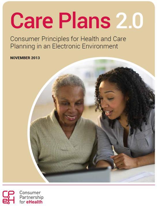 Example 4: Transformation to Patient- & Family-Centered Health and Care Planning What Consumers Want: Care Plans 2.