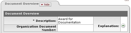 Document Overview Panel The Document Overview panel of the Award tab provides three fields for key identifying information about the Award document, including the, which is required for