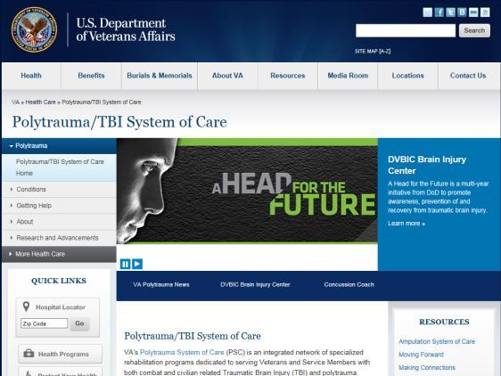 VA Polytrauma/TBI System of Care 110 Specialized Rehabilitation Sites 5 Polytrauma Rehabilitation Centers All inpatient, outpatient and telehealth care 23 Polytrauma Network Sites Inpatient and