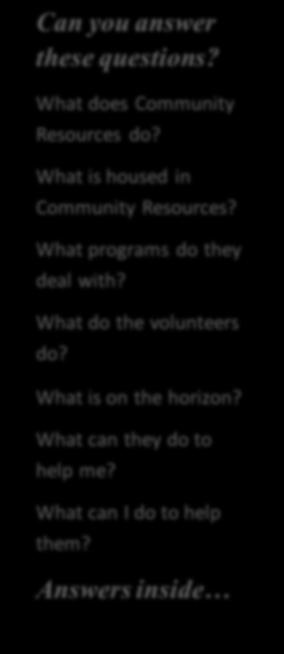 What do the volunteers do?