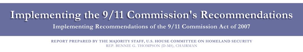 This report provides a side-by-side comparison of accomplishments in the Implementing Recommendations of the 9/11 Commission Act of 2007 and the recommendations from the 9/11 Commission that relate