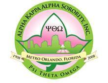 Alpha Kappa Alpha Sorority, Incorporated Psi Theta Omega P.O. Box 560542 Orlando, Florida 32856 www.metroorlandoaka.