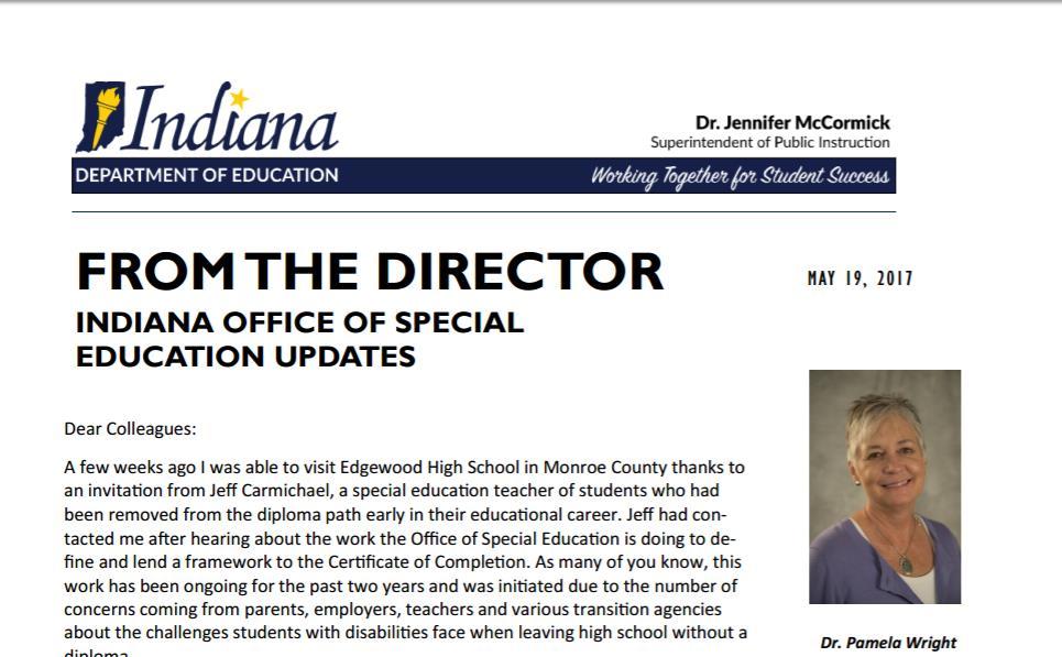 SPECIAL EDUCATION RESOURCES The IDOE Office of Special Education publishes a biweekly newsletter filled with updates and information about special