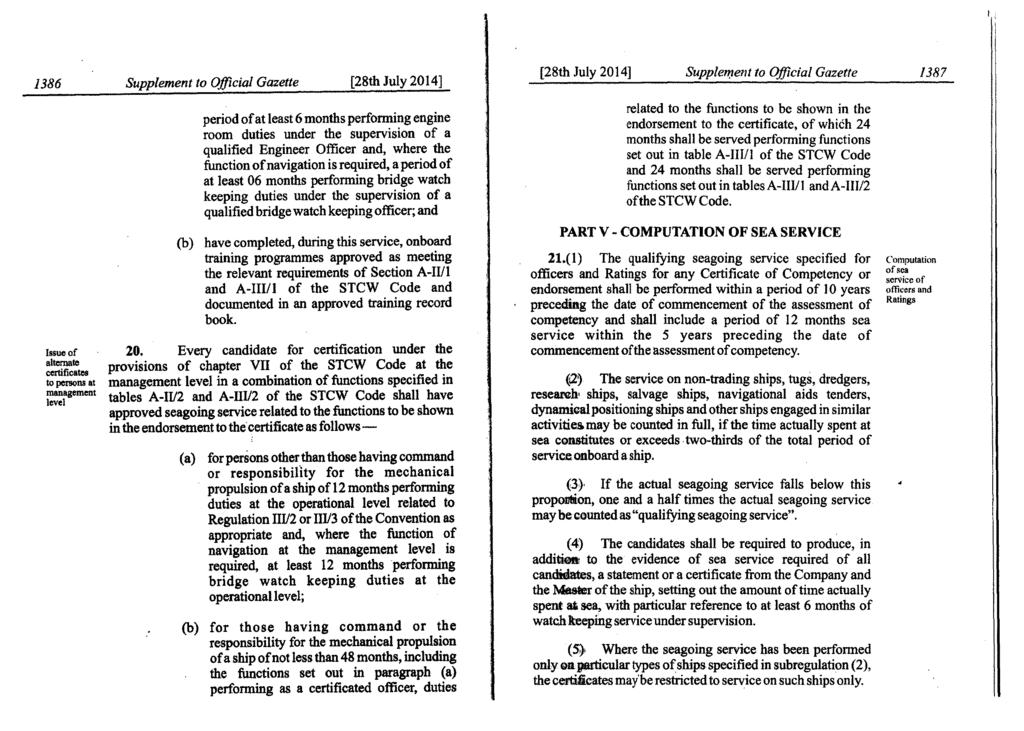 Ii 1386 Supplement to Official Gazette [28th July 2014] Issue of alternate certificates to persons at management level period of at least 6 months performing engine room duties under the supervision