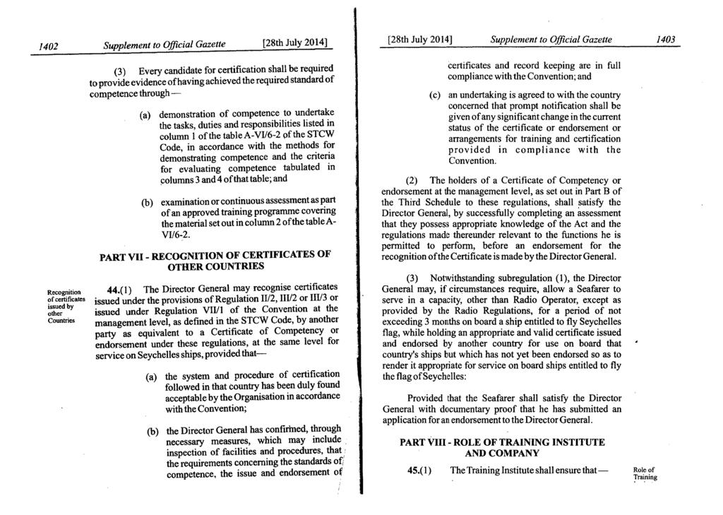 1402 Supplement to Official Gazette [28th July 2014] [28th July 2014] Supplement to Official Gazette 1403 Recognition of certificates issued by other Countries (3) Every candidate for certification