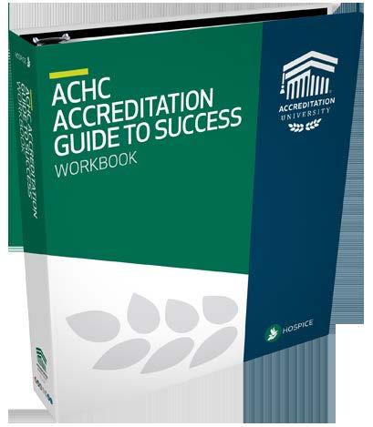 GUIDE TO SUCCESS WORKBOOK Essential Components Each ACHC standard contains Essential Components and that indicate what should be readily