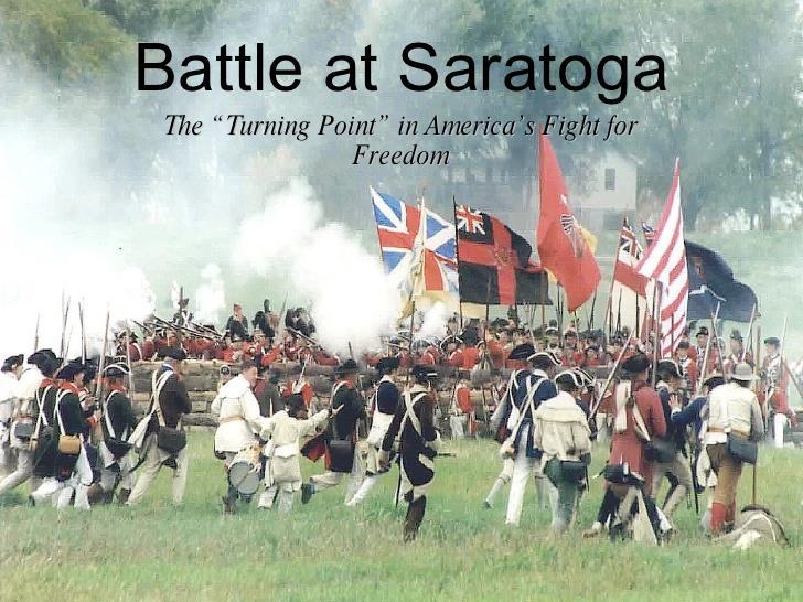 4. Battles of Saratoga 1777 2 battles fought 18