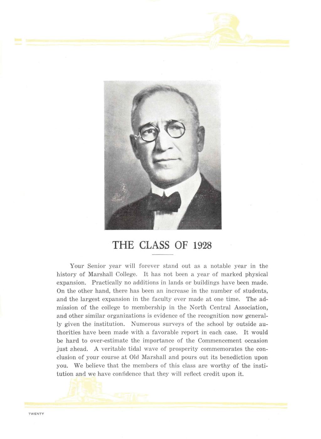 THE CLASS OF 1928 Your Senior year will forever stand out as a notable year in the history of Marshall College. It has not been a year of marked physical expansion.