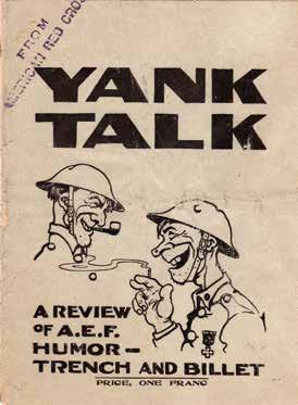 or the 32-page publication Yank Talk, which was sold at a price of one franc. It included humorous drawings and texts, funny stories and jokes compiled from the soldiers.
