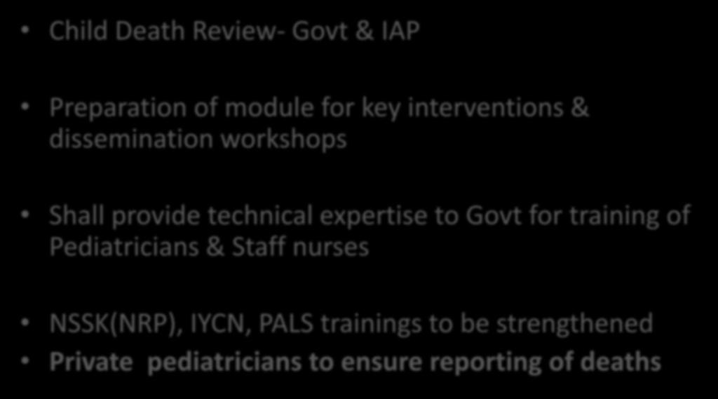 to Govt for training of Pediatricians & Staff nurses NSSK(NRP), IYCN, PALS