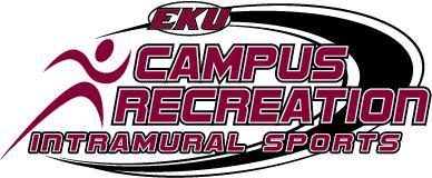 Eastern Kentucky University Campus Recreatin Intramural Sprts Plicy Manual Fr all infrmatin pertaining t Intramural Sprts prgrams and activities, cntact: Greg Crack Assistant Directr f Campus