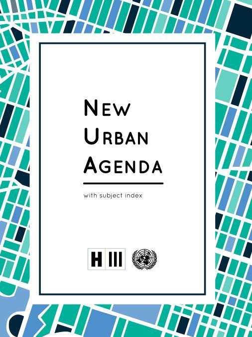 UN-Habitat s Role Adoption of New Urban Agenda within the broader context of 2030 Development Agenda, its goals and targets (SDGs), reaffirmed the role and expertise of UN-Habitat, as a focal point
