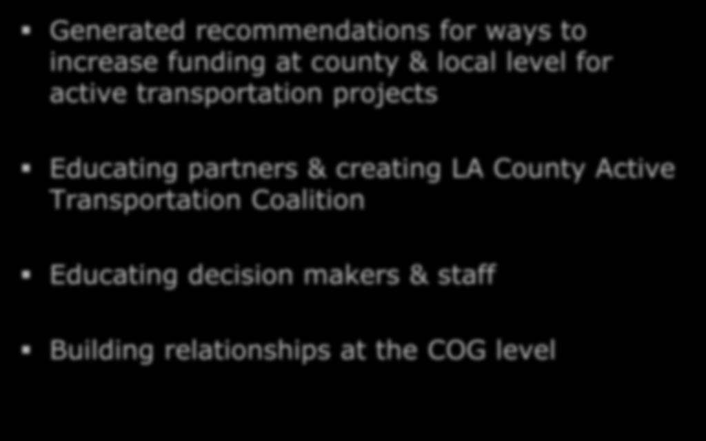 How we re using the research Generated recommendations for ways to increase funding at county & local level for active transportation projects