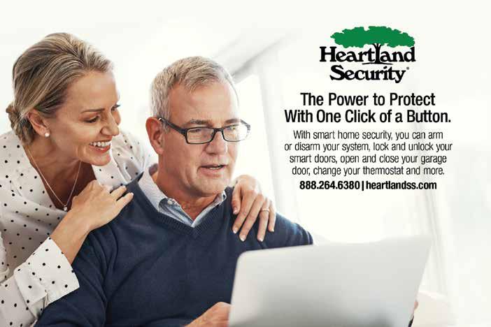 The Power to Protect HEARTLAND SECURITY Heartland Security serves and protects nearly 8,000 families and businesses in the Midwest with customized security systems that are backed with a commitment