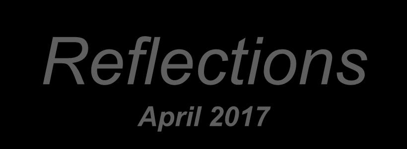 Reflections April 2017 STUDENT NIGHT Thursday April 6, 2017 The purpose of this night is to give high school students a glimpse into the wonderful world of materials science.