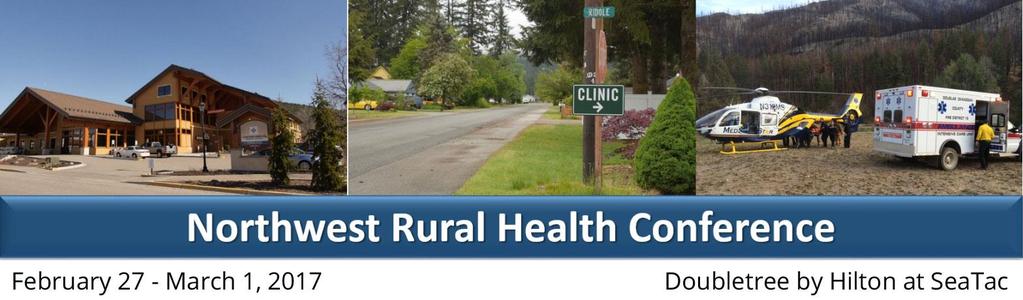 SPONSOR AND EXHIBITOR OPPORTUNITIES Exhibit and sponsorship opportunities are available for the Northwest Rural Health Conference scheduled for Feb 27 - March 1, 2017 at the DoubleTree by Hilton