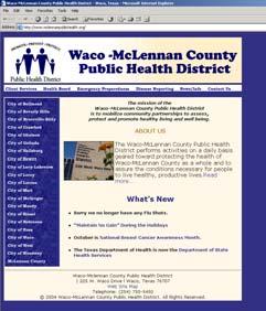 health services. The Waco-McLennan County Public Health District adopted the ten essential public health services and performs activities on a daily basis to address these functions.