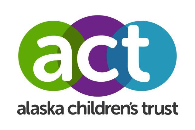 Alaska Children s Trust Community Investment Guidelines Tier 1 Parenting & Child Development Educational Programs Application Deadline