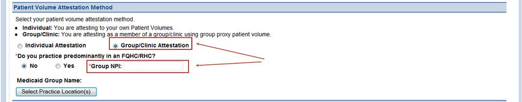 3.2.3.3 Patient Volume Attestation Method Group/Clinic Practice Enrollment Step 1 includes the ability for the EP attest to practicing within a Group/Clinic for purposes of patient volume.