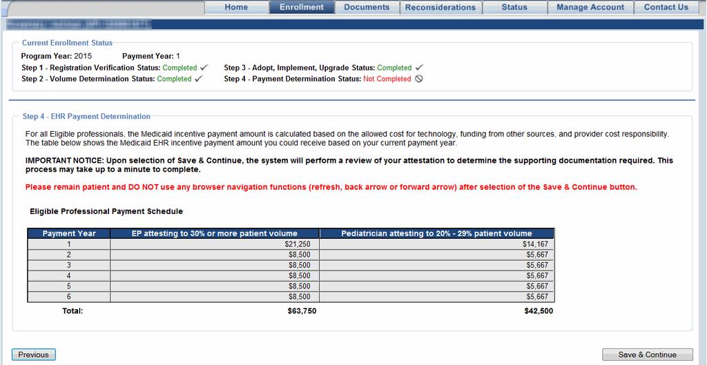 3.5 Enrollment Step 4 EHR Payment Determination Enrollment Step 4 presents the Medicaid EHR Incentive Program payment amounts, showing the amount paid per year for