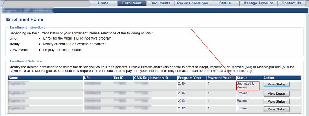 3.9.3 Enrollment Home Post Enrollment Submission Back on the Enrollment Home page, the EP can see that enrollment is complete and the enrollment status is now showing as Submitted for Review.