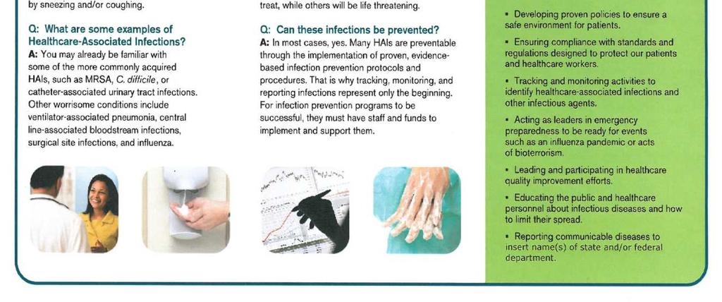 To educate policymakers about the role of infection preventionists in their communities To educate policymakers about infection prevention To