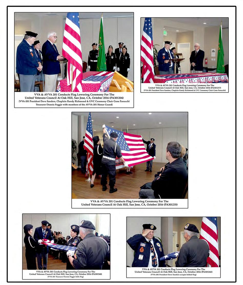 Chapter 201 UVC Flag Lowering Chapter 201 VVA and AVVA members honored deceased Veterans at San Jose s Oak Hill Memorial Park on October 30th.