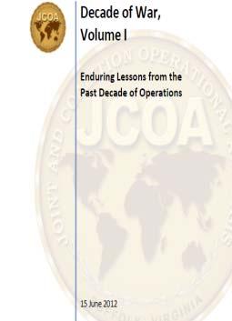 Lessons from a Decade of War Phase I: Foundational Focus Understanding Environment Conventional Warfare Paradigm Battle for Narrative Transitions Adaptation Special Operations Forces