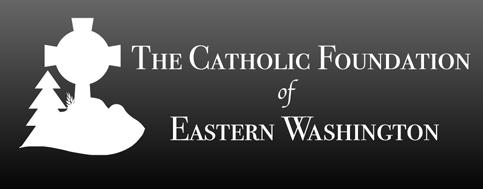 Tracy, SNJM, Executive Director PO Box 1484 Spokane, WA 99210-1484 509-358-7334 Criteria & Guidelines The Catholic Foundation 2019 grants are awarded in two categories: Religious Education & Catholic