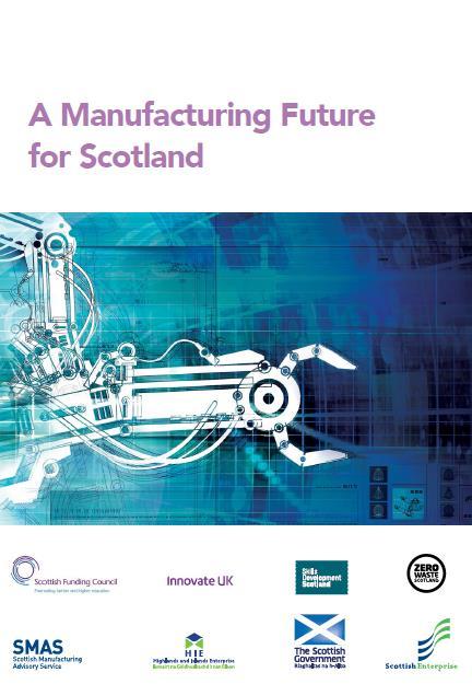 A Manufacturing Future for Scotland 8 work streams including Circular Economy Innovation &